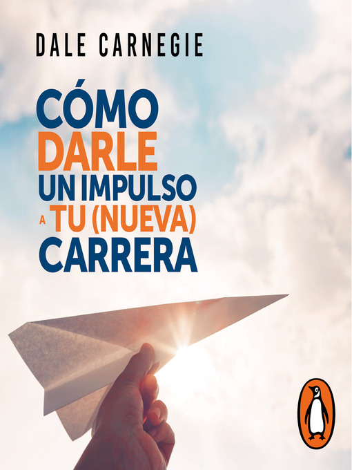 Title details for Cómo darle impulso a tu nueva carrera by Dale Carnegie - Available